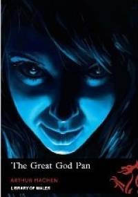 The Great God Pan - Arthur Machen