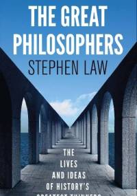 The Great Philosophers - Stephen Law