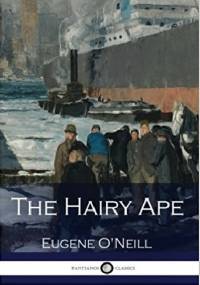 The Hairy Ape - Eugene O'Neill