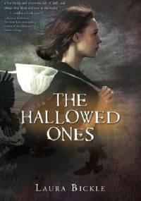 The Hallowed Ones - Laura Bickle
