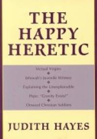 The Happy Heretic - Judith Hayes