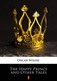 The Happy Prince and Other Tales - Oscar Wilde