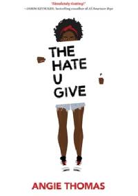 The Hate U Give - Angie Thomas