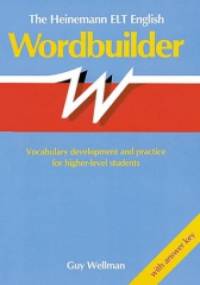 The Heinemann English ELT Wordbuilder - Guy Wellman