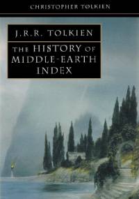 The History of Middle-earth Index - Christopher John Reuel Tolkien