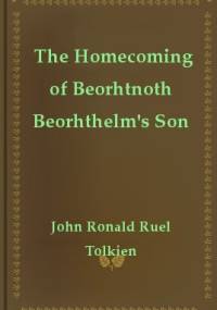 The Homecoming of Beorhtnoth Beorhthelm's Son - J. R. R. Tolkien
