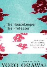 The Housekeeper and The Professor - Yōko Ogawa