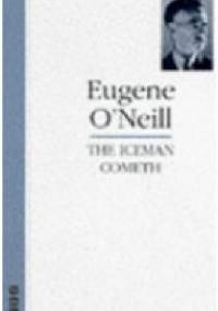 The Iceman Cometh - Eugene O'Neill
