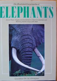 The Illustrated Encyclopedia of Elephants