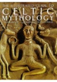 The illustrated Guide to Celtic Mythology - Thomas William Rolleston