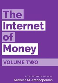 The Internet of Money Volume Two - Andreas Antonopoulos