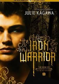 The Iron Warrior - Julie Kagawa