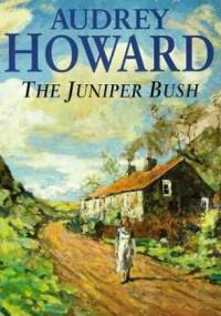 The Juniper Bush - Audrey Howard