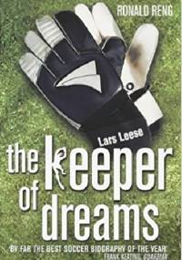 The keeper of dreams - Lars Leese - Ronald Reng