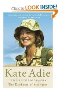 The Kindness of Strangers : The Autobiography - Kate Adie