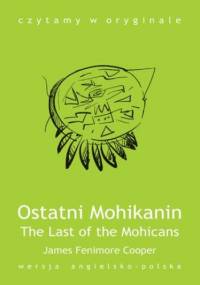 The Last of the Mohicans / Ostatni Mohikanin - Fenimore Cooper James