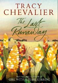 The Last Runaway - Tracy Chevalier