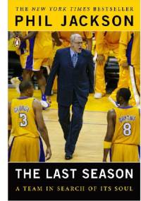 The Last Season: A Team in Search of Its Soul - Phil Jackson