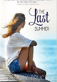 The Last Summer - Brandy Bruce