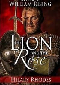 The Lion and the Rose, Book One: William Rising - Hilary Rhodes