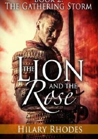 The Lion and the Rose, Book Two: The Gathering Storm - Hilary Rhodes