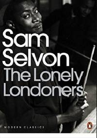 The Lonely Londoners - Samuel Selvon