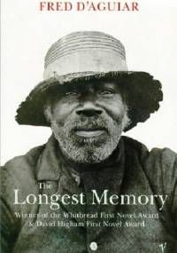 The Longest Memory - Fred D'Aguiar