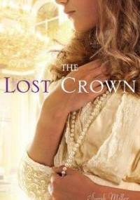 The Lost Crown - Sarah Miller
