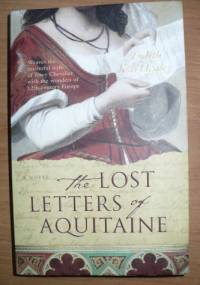 The Lost Letters of Aquitaine - Judith Koll Healey
