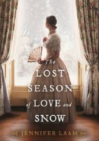 The Lost Season of Love and Snow - Jennifer Laam
