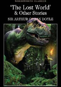 The Lost World & Other Stories - Arthur Conan Doyle