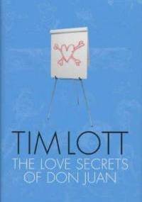 The Love Secrets of Don Juan - Tim Lott