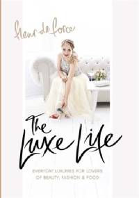 The Luxe Life - Fleur De Force