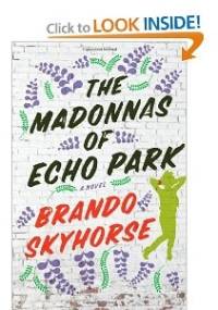 The Madonnas Of Echo Park - Brando Skyhorse