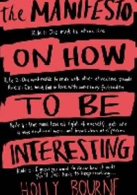 The Manifesto on How to be Interesting