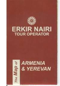 The Map of Armenia & Yerevan - praca zbiorowa