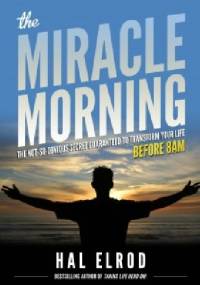 The Miracle Morning - Hal Elrod