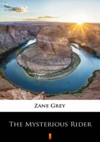 The Mysterious Rider - Zane Grey