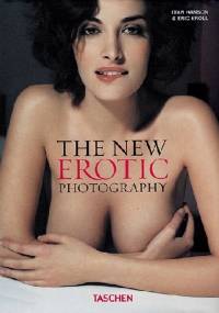 The New Erotic Photography Vol. 1 - Eric Kroll, Dian Hanson
