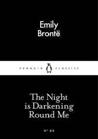 The Night is Darkening Round Me - Emily Jane Brontë