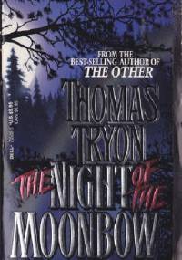 The Night of the Moonbow - Thomas Tryon