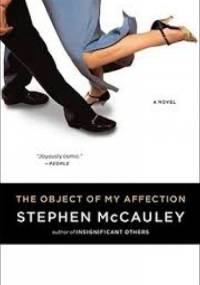 The object of my affection - Stephen McCauley