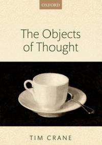 The Objects of Thought - Tim Crane