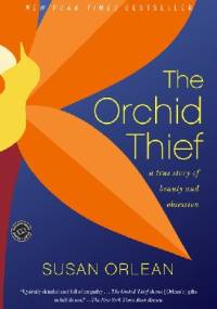 The orchid thief - Susan Orlean