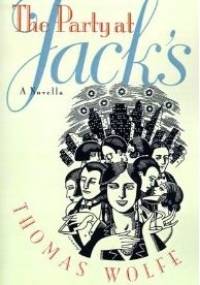 The Party at Jack's - Thomas Wolfe