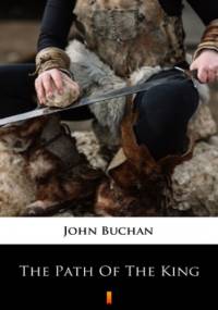 The Path of the King - John Buchan