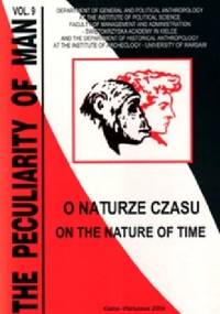 The Peculiarity of Man vol.9. O naturze czasu.
