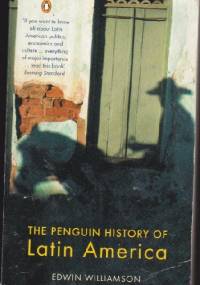 The Penguin History of Latin America - Edwin Williamson