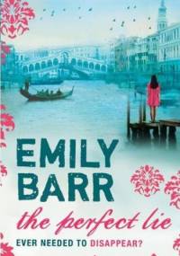The Perfect Lie - Emily Barr