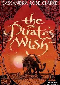 The Pirate's Wish - Cassandra Rose Clarke